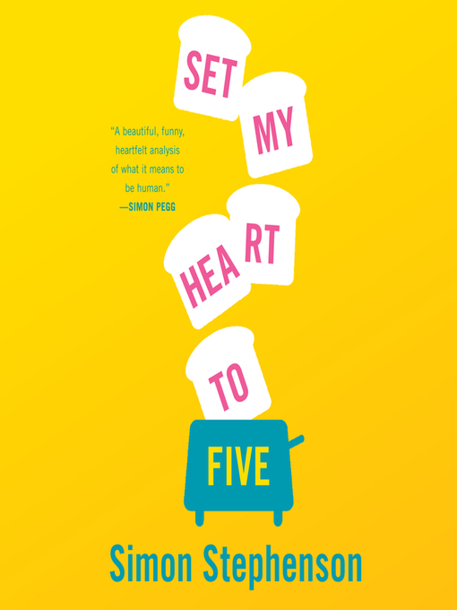 Title details for Set My Heart to Five by Simon Stephenson - Available